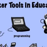 Maker Tools in Education